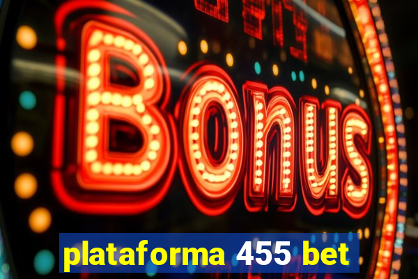 plataforma 455 bet